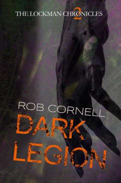 Dark Legion (The Lockman Chronicles, #2) (eBook, ePUB) - Cornell, Rob