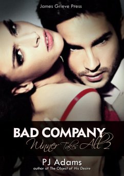 Bad Company (Winner Takes All, #2) (eBook, ePUB) - Adams, Pj