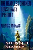 The Headless Chicken Conspiracy Episode 1: Aliens & Anoraks (eBook, ePUB)