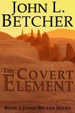 The Covert Element (A James Becker Suspense/Thriller, #3) (eBook, ePUB)