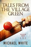 Tales from the Village Green - Collected Tales Volume 1 (eBook, ePUB)