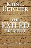 The Exiled Element (A James Becker Suspense/Thriller, #4) (eBook, ePUB)