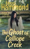 The Ghost of Calliope Creek (eBook, ePUB)