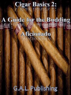 Cigar Basics 2: A Guide for the Budding Aficionado (eBook, ePUB) - Lawrence, Gunnar