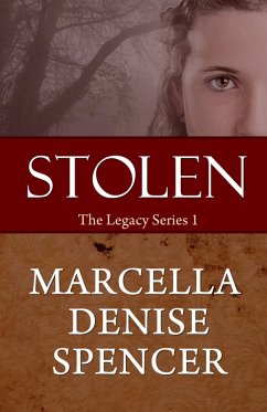 Stolen (The Legacy Series Book 1) (eBook, ePUB) - Spencer, Marcella Denise