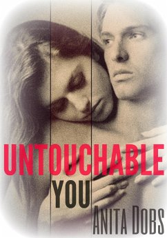 Cover Untouchable You (New Adult Erotic Romance) (eBook, ePUB)