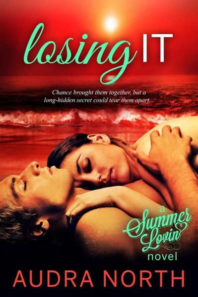 Losing It (Summer Lovin') (eBook, ePUB) Losing It (Summer Lovin') (eBook, ePUB)