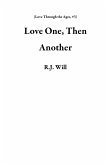 Love One, Then Another (Love Through the Ages, #3) (eBook, ePUB)