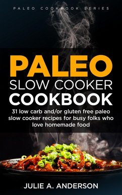 Paleo Slow Cooker Cookbook (Paleo Cookbook Series, #1) (eBook, ePUB) - Anderson, Julie A.