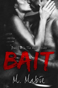 Bait (The Wake Series, #1) (eBook, ePUB) - Mabie, M.