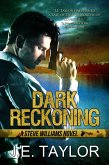 Dark Reckoning (A Steve Williams Novel, #1) (eBook, ePUB)