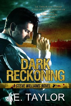 Dark Reckoning (A Steve Williams Novel, #1) (eBook, ePUB) - Taylor, J. E.