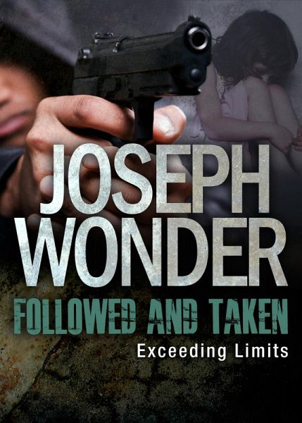 Followed and Taken: Exceeding Limits (eBook, ePUB) Followed and Taken: Exceeding Limits (eBook, ePUB)