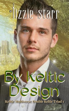 By Keltic Design (Double Keltic Triad, #1) (eBook, ePUB) - Starr, *Lizzie