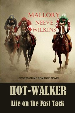 Hot-Walker Life on the Fast Track (eBook, ePUB) - Wilkins, Mallory Neeve