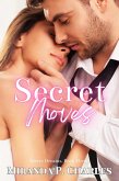 Secret Moves (Secret Dreams Contemporary Romance, #3) (eBook, ePUB)