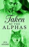 Taken By The Alphas 3 (eBook, ePUB) Taken By The Alphas 3 (eBook, ePUB)