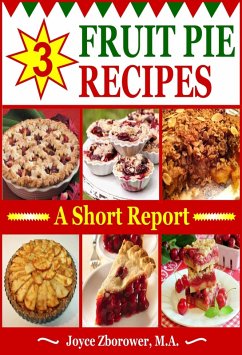 3 Fruit Pie Recipes (Food and Nutrition Series) (eBook, ePUB) - Zborower, Joyce
