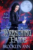 Wrenching Fate (Brides of Prophecy, #1) (eBook, ePUB)