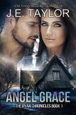Angel Grace (The Ryan Chronicles, #1) (eBook, ePUB)