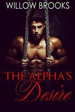 The Alpha's Desire (eBook, ePUB) - Brooks, Willow