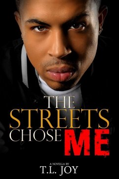 The Streets Chose Me (The Hot Boyz Series Prelude, #1) (eBook, ePUB) - Joy, T. L.