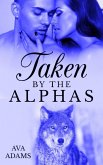 Taken By The Alphas 2 (eBook, ePUB) Taken By The Alphas 2 (eBook, ePUB)