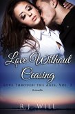 Love Without Ceasing (Love Through the Ages, #2) (eBook, ePUB)