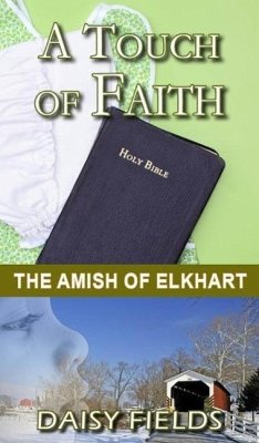Cover A Touch of Faith (The Amish of Elkhart County, #2) (eBook, ePUB)