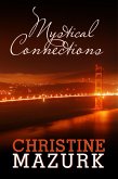 Mystical Connections (Mystical Series) (eBook, ePUB) Mystical Connections (Mystical Series) (eBook, ePUB)