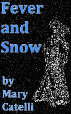 Fever and Snow (eBook, ePUB) - Catelli, Mary