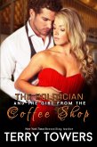 The Politician And The Girl From The Coffee Shop (eBook, ePUB) The Politician And The Girl From The Coffee Shop (eBook, ePUB)