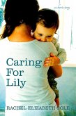 Caring For Lily: A Short Story (eBook, ePUB)