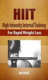 HIIT: High Intensity Interval Training for Rapid Weight Loss (eBook, ePUB)