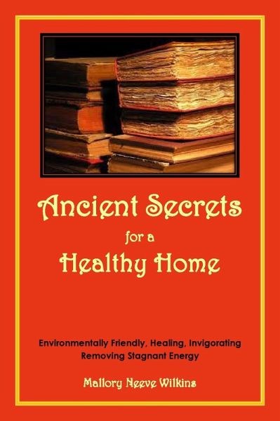 Ancient Secrets for a Healthy Home (eBook, ePUB)