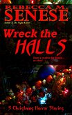 Wreck the Halls: 5 Christmas Horror Stories (eBook, ePUB)