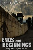 Ends and Beginnings - Book 3 (Riley Reid Mysteries, #3) (eBook, ePUB) Ends and Beginnings - Book 3 (Riley Reid Mysteries, #3) (eBook, ePUB)