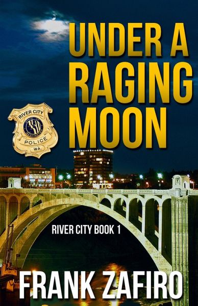 Under a Raging Moon (River City, #1) (eBook, ePUB) Under a Raging Moon (River City, #1) (eBook, ePUB)