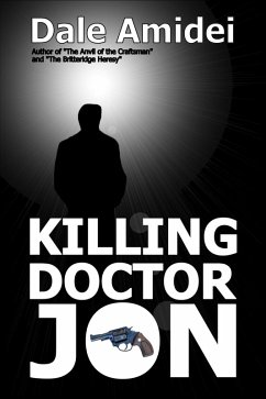 Killing Doctor Jon (eBook, ePUB) - Amidei, Dale