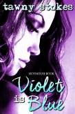 Violet is Blue (Hothouse Series) (eBook, ePUB)