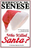 Who Killed Santa? A Christmas Mystery Novella (eBook, ePUB) Who Killed Santa? A Christmas Mystery Novella (eBook, ePUB)