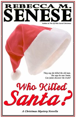 Who Killed Santa? A Christmas Mystery Novella (eBook, ePUB) - Senese, Rebecca M.