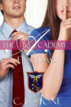 The Academy - First Days (The Ghost Bird Series, #2) (eBook, ePUB) - Stone, C. L.