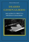 Diario Giornaliero, 365 giorni di obiettivi, decisioni e successi (eBook, ePUB)