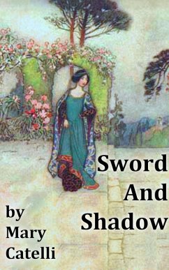 Sword and Shadow (eBook, ePUB) - Catelli, Mary