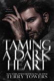 Taming A Dark Heart (Dark Romance) (eBook, ePUB) Taming A Dark Heart (Dark Romance) (eBook, ePUB)