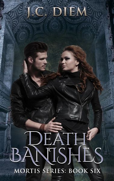 Death Banishes (Mortis Vampire Series, #6) (eBook, ePUB) Death Banishes (Mortis Vampire Series, #6) (eBook, ePUB)