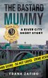 The Bastard Mummy (River City Short... - Bild 1