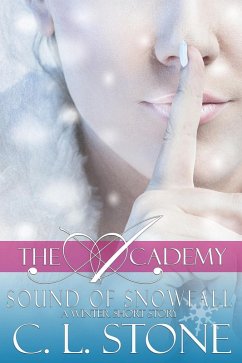 The Academy - Sound of Snowfall (The Academy - Bonus Materials) (eBook, ePUB) - Stone, C. L.