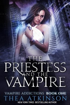 Cover The Priestess & the Vampire: urban fantasy vampire romance (Vampire Addictions, #1) (eBook, ePUB)